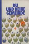 Batchelor, Mary, Alan Batchelor - Du und deine Gemeinde [antikvár]