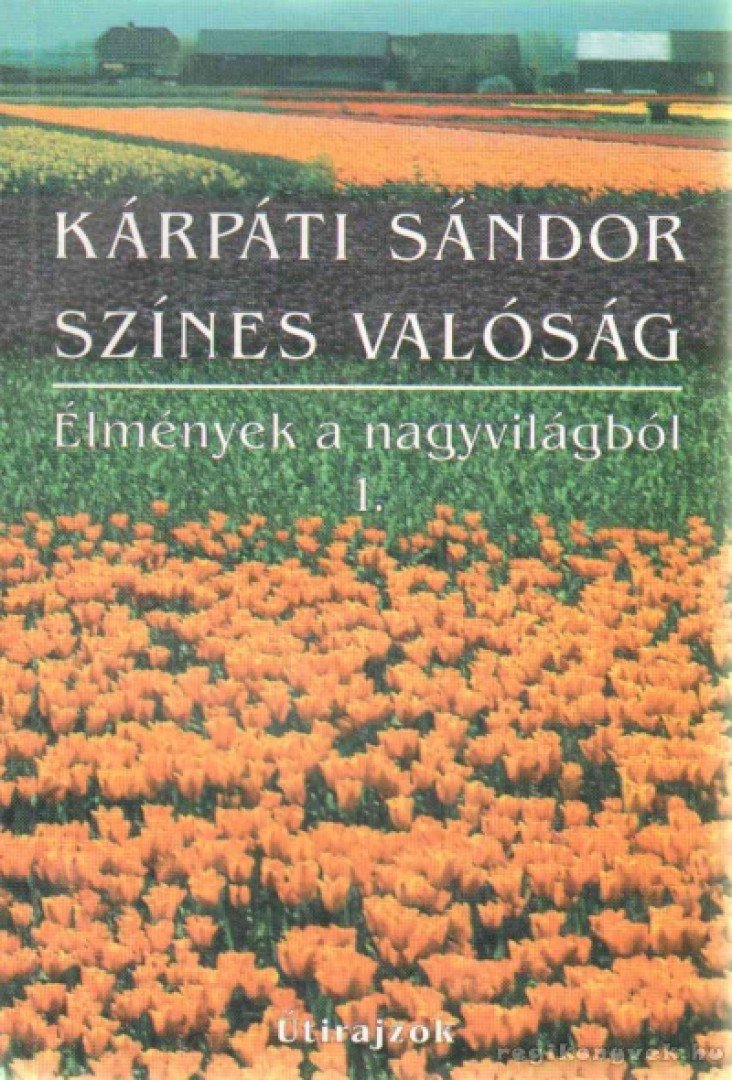 KÁRPÁTI SÁNDOR - Színes valóság [antikvár]