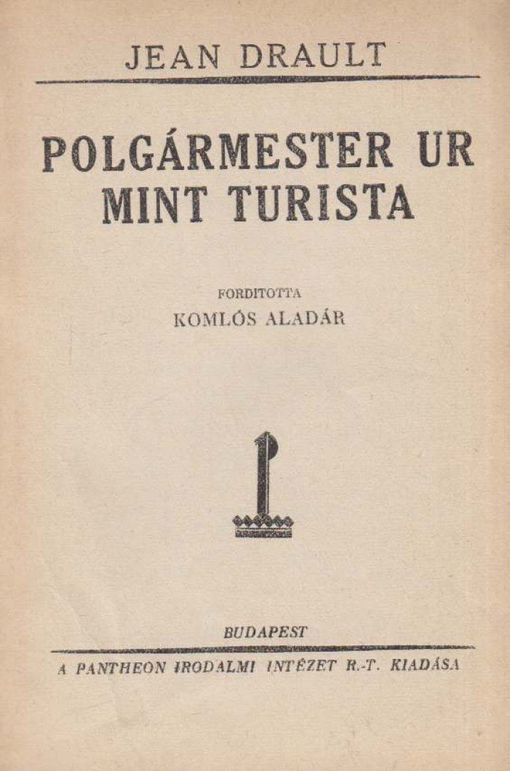 JEAN DRAULT - Polgármester ur mint turista [antikvár]
