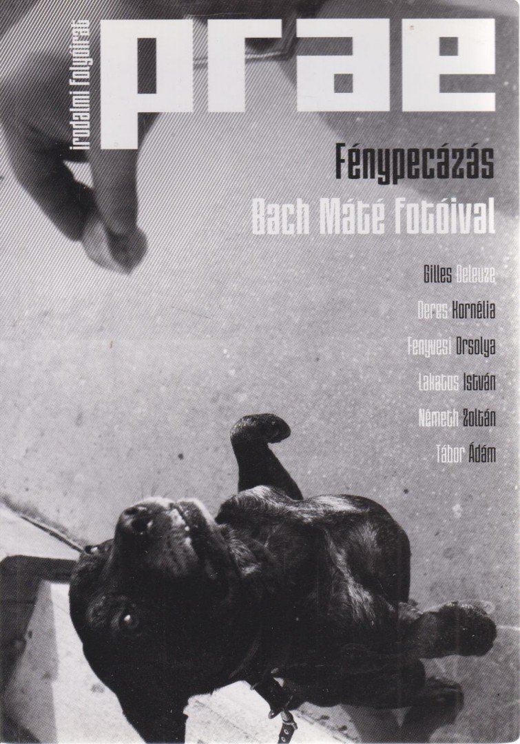 Balogh Endre - Prae 2014/2. - Fénypecázás Bach Máté fotóival [antikvár]
