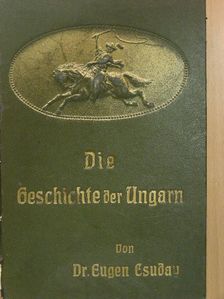 Dr. Csuday Jenő - Die Geschichte der Ungarn 1-2. (gótbetűs) (rossz állapotú) [antikvár]