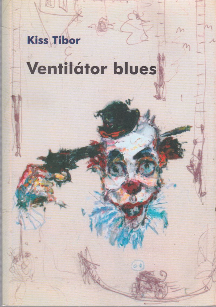 Kiss Tibor - Ventilátor blues [antikvár]