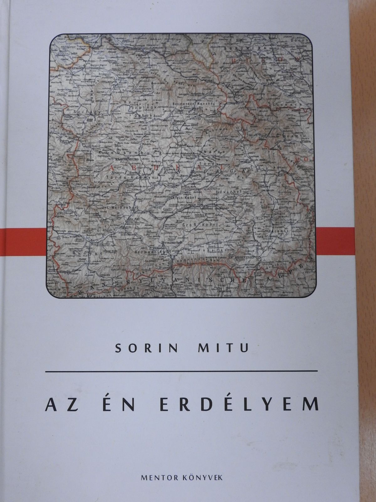 Sorin Mitu - Az én Erdélyem (dedikált példány) [antikvár]