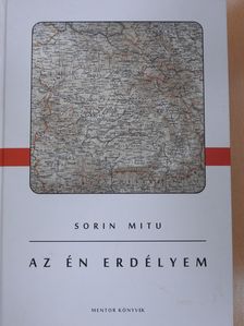 Sorin Mitu - Az én Erdélyem (dedikált példány) [antikvár]