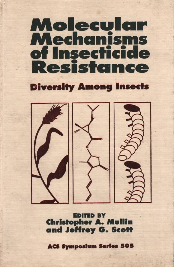 Christopher A. Mullin, Jeffrey G. Scott - Molecular Mechanisms of Insecticide Resistance [antikvár]