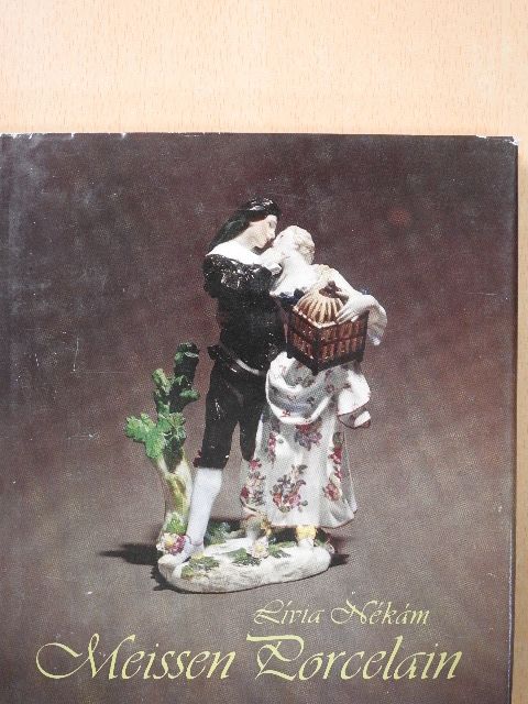 Lívia Nékám - Meissen Porcelain [antikvár]