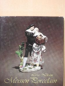 Lívia Nékám - Meissen Porcelain [antikvár]