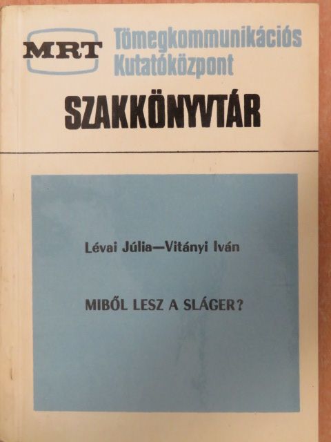 Lévai Júlia - Miből lesz a sláger? [antikvár]