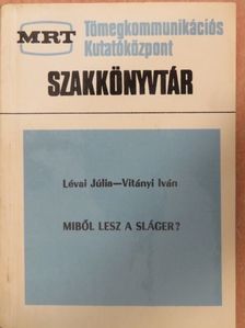 Lévai Júlia - Miből lesz a sláger? [antikvár]