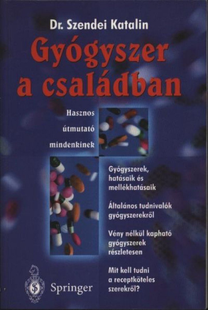 Dr. Szendei Katalin - Gyógyszer a családban [antikvár]