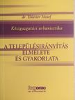 Dr. Ehleiter József - A településirányítás elmélete és gyakorlata [antikvár]