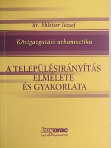 Dr. Ehleiter József - A településirányítás elmélete és gyakorlata [antikvár]