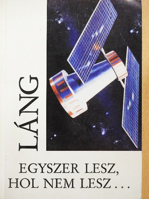 Láng Miklós - Egyszer lesz, hol nem lesz... [antikvár]