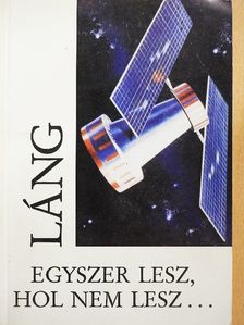 Láng Miklós - Egyszer lesz, hol nem lesz... [antikvár]