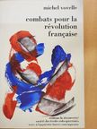 Michel Vovelle - Combats pour la révolution francaise [antikvár]