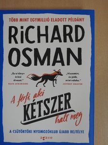 Richard Osman - A férfi, aki kétszer halt meg [antikvár]