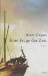 Alex Capus - Eine Frage der Zeit [antikvár]