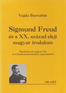 Vajda Barnabás - Sigmund Freud és a XX. század eleji magyar irodalom [antikvár]