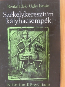 Benkő Elek - Székelykeresztúri kályhacsempék [antikvár]