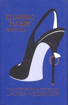 Lauren Weisberger - Chasing Harry Winston [antikvár]