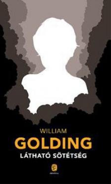 William Golding - Látható sötétség [antikvár]