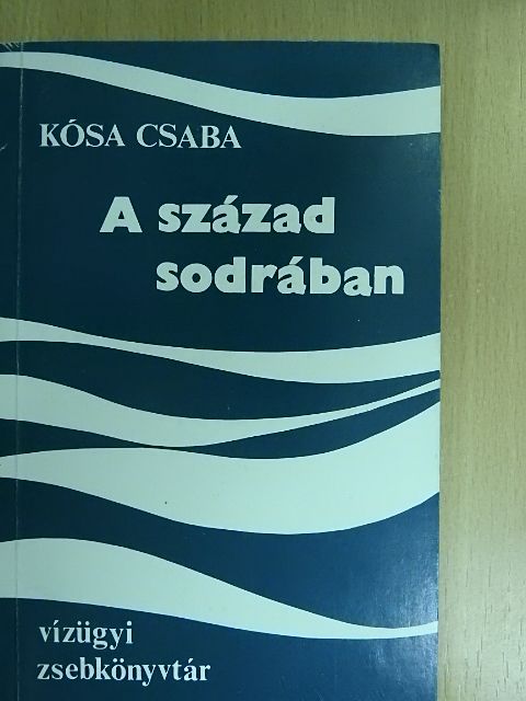 Kósa Csaba - A század sodrában [antikvár]