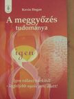 Kevin Hogan - A meggyőzés tudománya [antikvár]