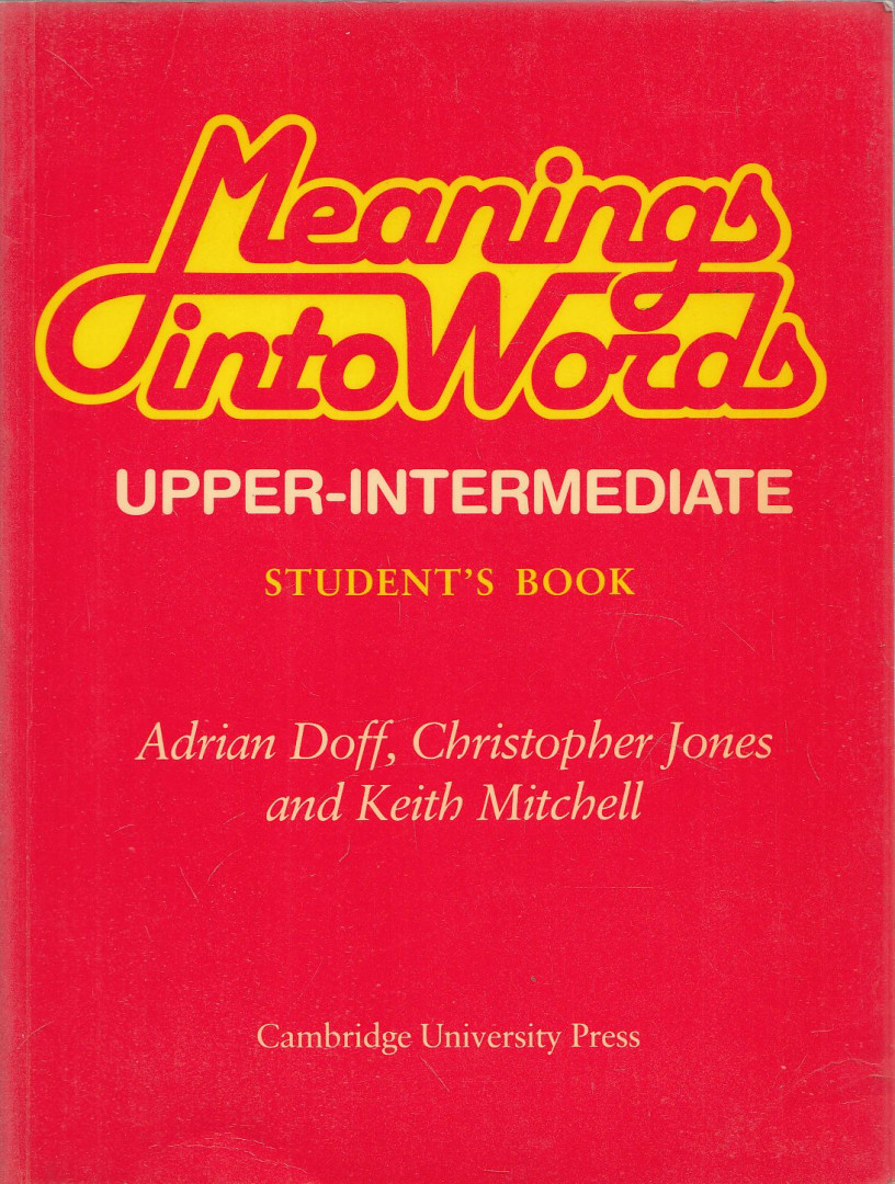Adrian Doff, Christopher Jones, Keith Mitchell - Meanings into Words - Student's Book [antikvár]