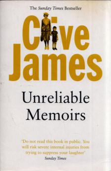 JAMES, CLIVE - Unreliable Memoirs [antikvár]