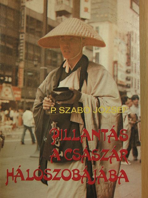 P. Szabó József - Pillantás a császár hálószobájába [antikvár]