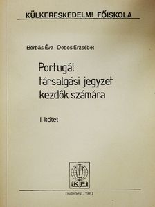 Borbás Éva - Portugál társalgási jegyzet kezdők számára I. [antikvár]