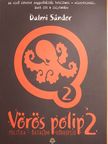 Dalmi Sándor - Vörös polip 2. [antikvár]