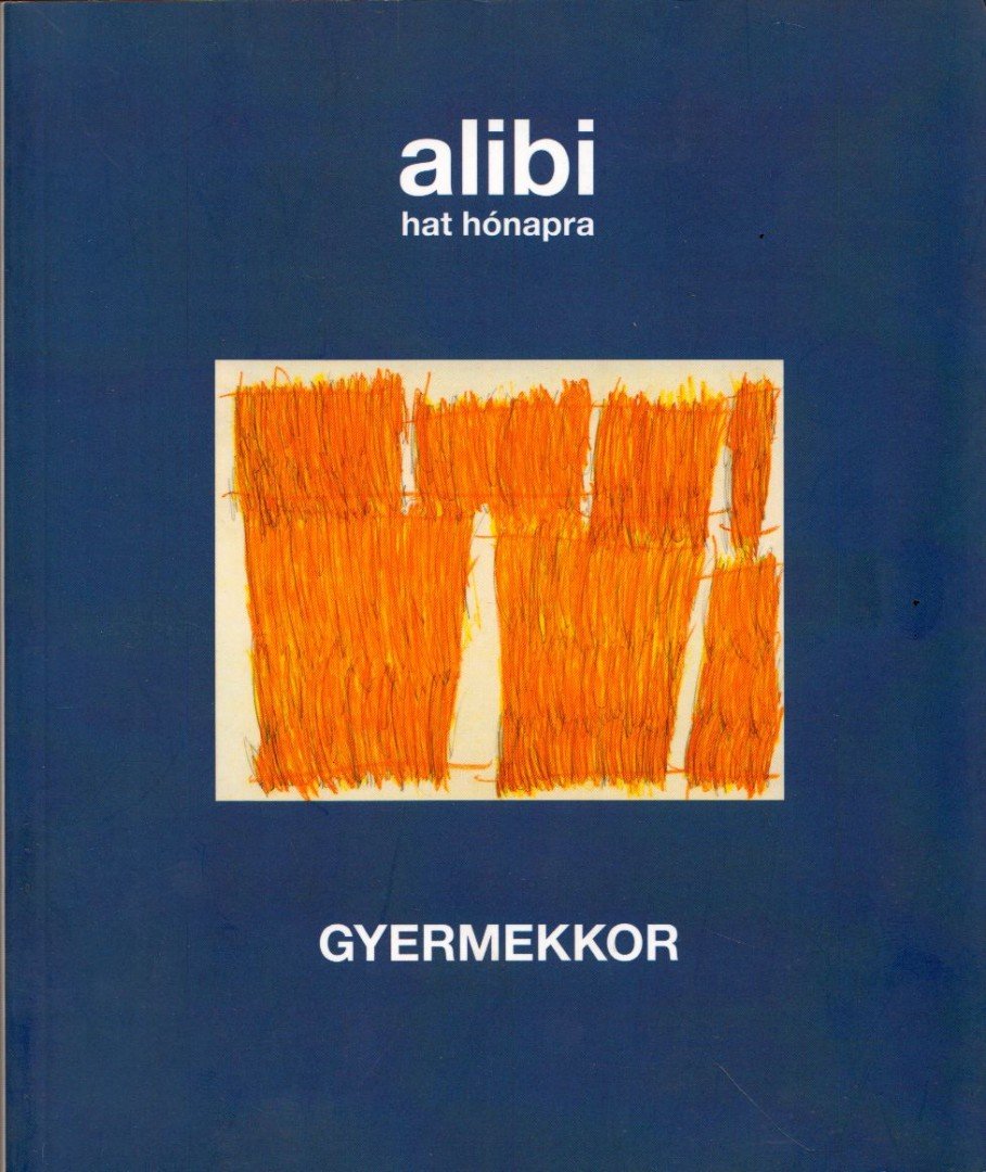 Alexander Brody - Alibi hat hónapra 9. - Gyermekkor [antikvár]