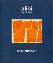 Alexander Brody - Alibi hat hónapra 9. - Gyermekkor [antikvár]