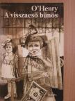 O'Henry - A visszaeső bűnös [antikvár]