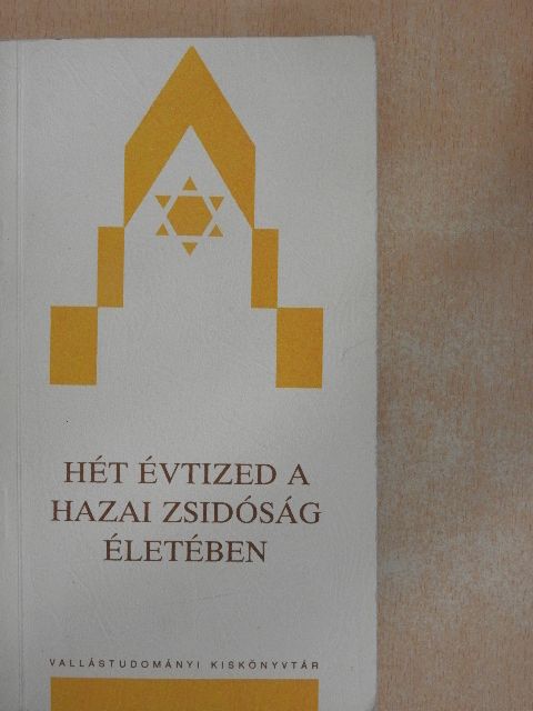 Bányai László - Hét évtized a hazai zsidóság életében II. [antikvár]