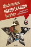 Horváth Sándor - Mindennapok Rákosi és Kádár korában [antikvár]
