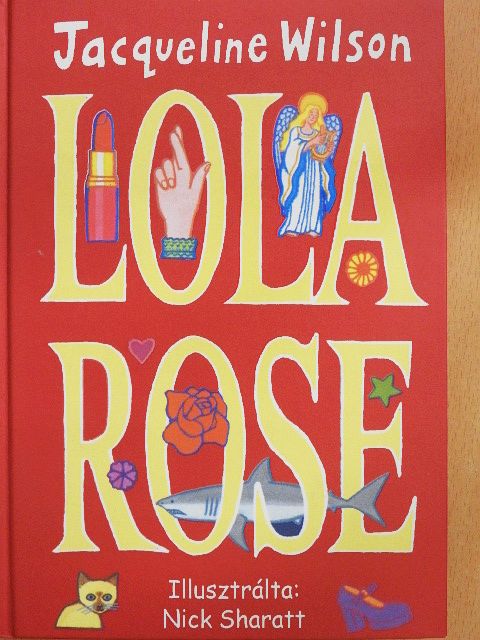 Jacqueline Wilson - Lola Rose [antikvár]