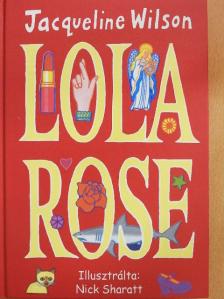 Jacqueline Wilson - Lola Rose [antikvár]