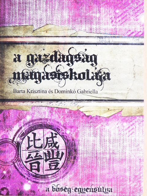 Barta Krisztina - A gazdagság magasiskolája [antikvár]