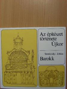 Szentkirályi Zoltán - Az építészet története - Újkor - Barokk [antikvár]
