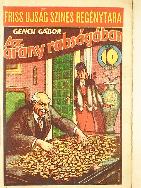 Gencsi Gábor - Az arany rabságában [antikvár]