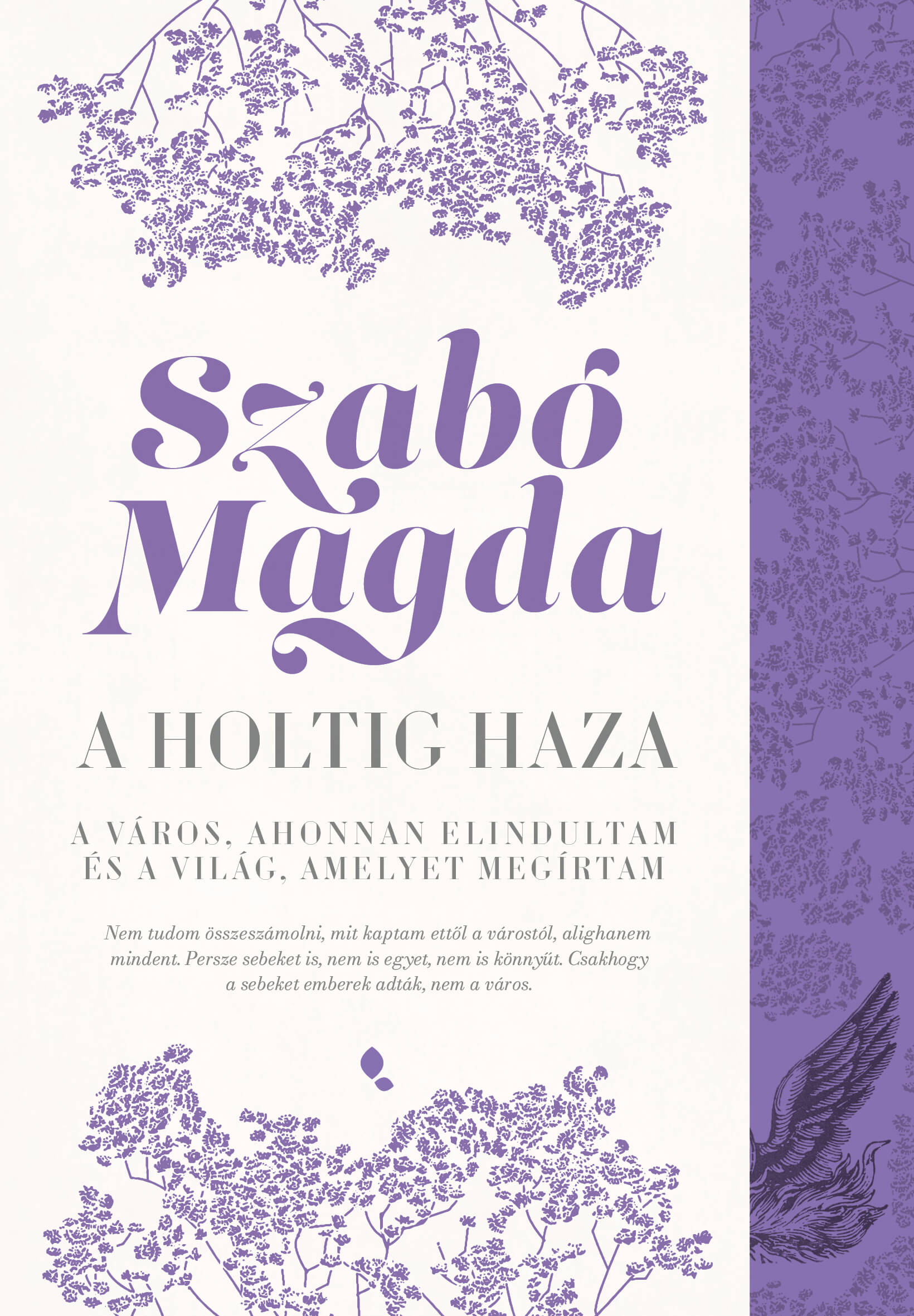 SZABÓ MAGDA - A holtig haza: Debrecen