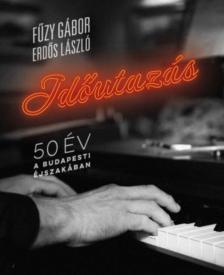 Erdős László, Fűzy Gábor - Időutazás [antikvár]