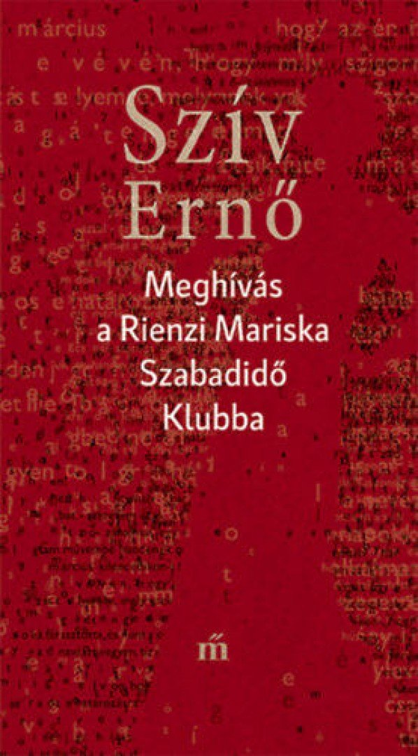 Szív Ernő - Meghívás a Rienzi Mariska Szabadidő Klubba [antikvár]