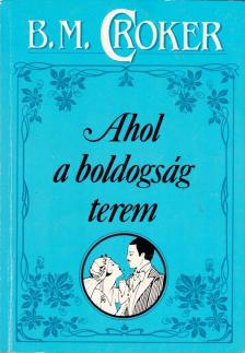 Marlitt, E., Croker, B. M. - Ahol a boldogság terem / Kékszakáll [antikvár]