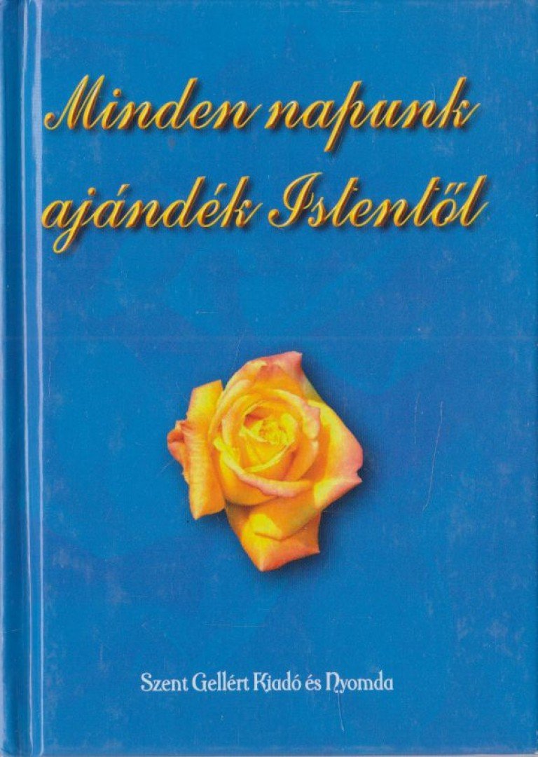 Nagy Alexandra - Minden napunk ajándék Istentől [antikvár]
