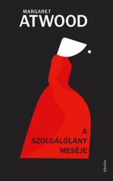 Margaret Atwood - A szolgálólány meséje [antikvár]