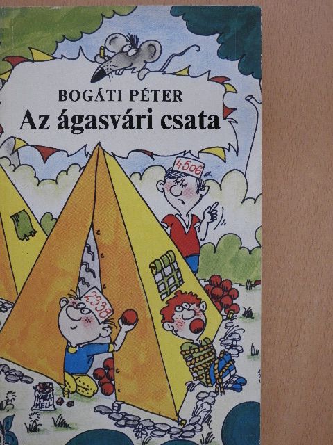 Bogáti Péter - Az ágasvári csata [antikvár]