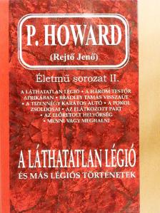 P. Howard - A láthatatlan légió és más légiós történetek [antikvár]